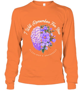 Alzheimer s Awareness I Will Remember For You Brain T Shirt