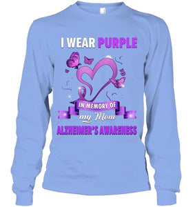 Alzheimer s Awareness Gift I Wear Purple In Memory Of My Mom T Shirt