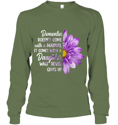 Image of Dementia Doesn t Come With a Manual It Comes With a Daughter T Shirt (1)