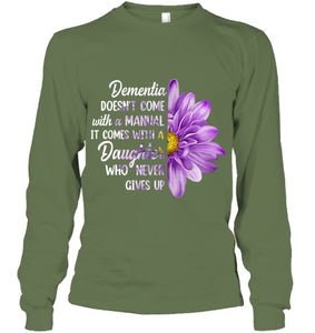 Dementia Doesn t Come With a Manual It Comes With a Daughter T Shirt (1)