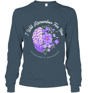 Alzheimer s Awareness I Will Remember For You Brain T Shirt