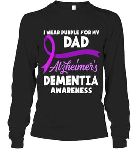 I Wear Purple For My Dad Alzheimer s Dementia Awareness T Shirt