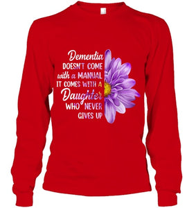 Dementia Doesn t Come With a Manual It Comes With a Daughter T Shirt (1)