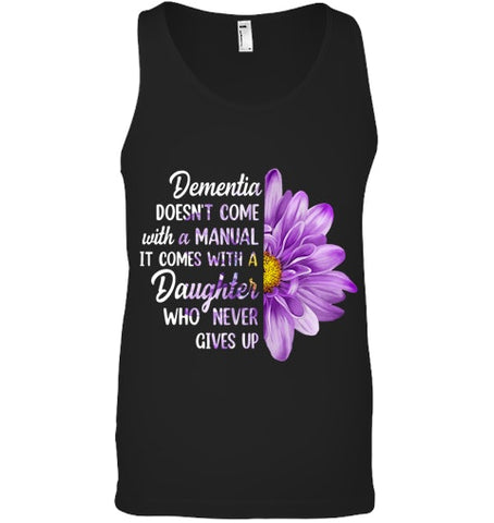 Image of Dementia Doesn t Come With a Manual It Comes With a Daughter T Shirt (1)