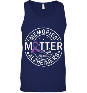 Memories Matter Fight Against Alzheimer s T Shirt