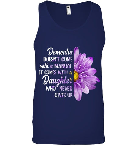 Image of Dementia Doesn t Come With a Manual It Comes With a Daughter T Shirt (1)