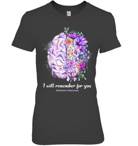 I Will Remember For You Brain Alzheimer s Awareness T Shirt