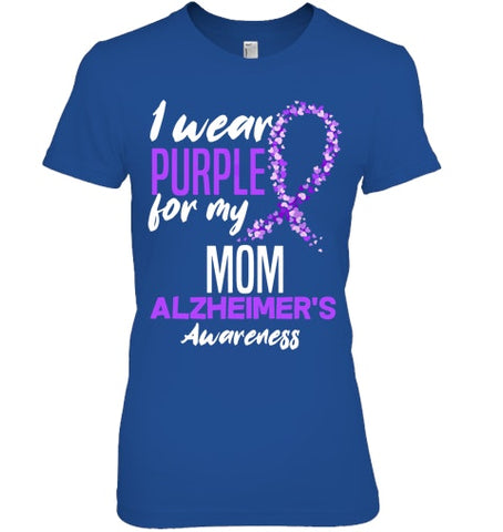 Image of I Wear Purple For My Mom Dementia Alzheimer s Awareness T Shirt