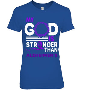 My God Is Stronger Than Alzheimer s Awareness Ribbon T Shirt