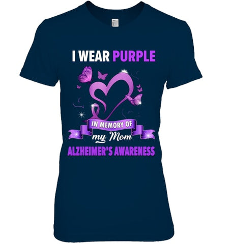 Image of Alzheimer s Awareness Gift I Wear Purple In Memory Of My Mom T Shirt