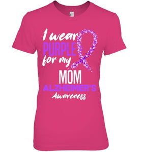 I Wear Purple For My Mom Dementia Alzheimer s Awareness T Shirt