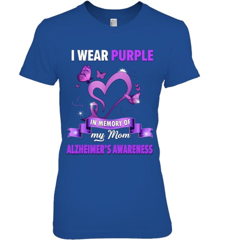 Image of Alzheimer s Awareness Gift I Wear Purple In Memory Of My Mom T Shirt