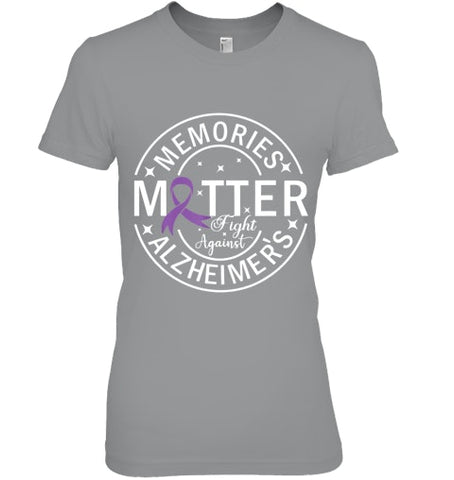 Image of Memories Matter Fight Against Alzheimer s T Shirt