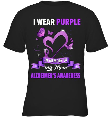 Image of Alzheimer s Awareness Gift I Wear Purple In Memory Of My Mom T Shirt