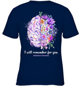 I Will Remember For You Brain Alzheimer s Awareness T Shirt