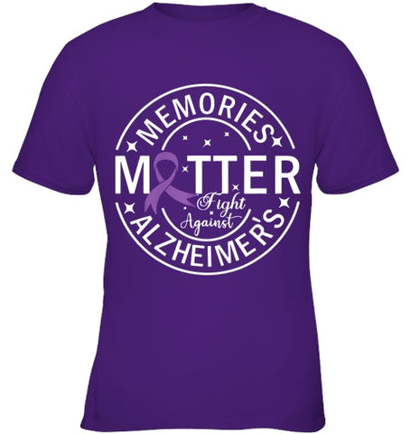 Image of Memories Matter Fight Against Alzheimer s T Shirt