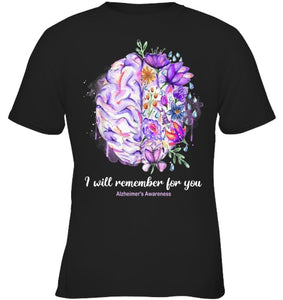 I Will Remember For You Brain Alzheimer s Awareness T Shirt