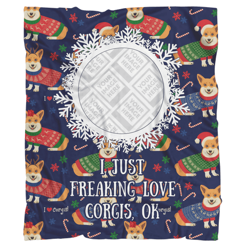 Image of I JUST FREAKING LOVE CORGIS, OK - Personalized Blanket