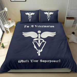 I'm A Veterinarian, What's Your Superpower? - Bedding Set - EZ9 STORE