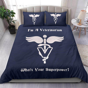 I'm A Veterinarian, What's Your Superpower? - Bedding Set - EZ9 STORE