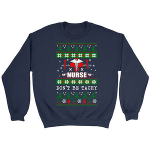 Nurse - Don't be Tachy -  Shirts - EZ9 STORE