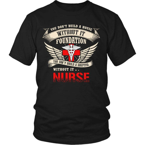 Image of You Don't Build A Hospital Without Its Nurses -  Shirts - EZ9 STORE