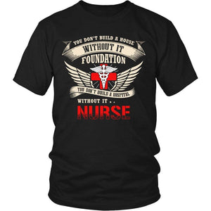 You Don't Build A Hospital Without Its Nurses -  Shirts - EZ9 STORE