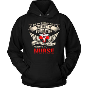 You Don't Build A Hospital Without Its Nurses -  Shirts - EZ9 STORE