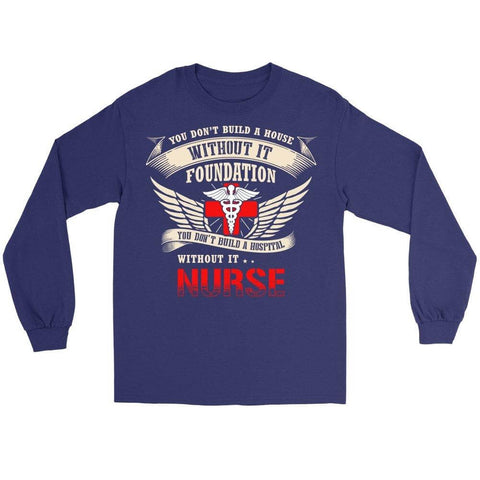 Image of You Don't Build A Hospital Without Its Nurses -  Shirts - EZ9 STORE