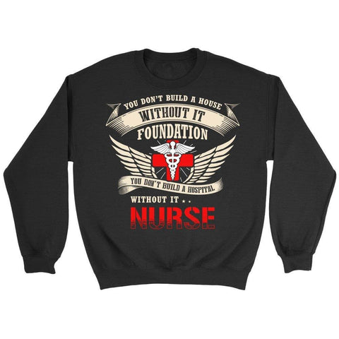 Image of You Don't Build A Hospital Without Its Nurses -  Shirts - EZ9 STORE