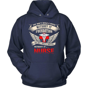 You Don't Build A Hospital Without Its Nurses -  Shirts - EZ9 STORE