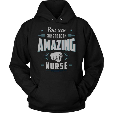 Image of You're Going To Be An Amazing Nurse -  Shirts - EZ9 STORE