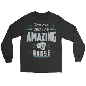 You're Going To Be An Amazing Nurse -  Shirts - EZ9 STORE