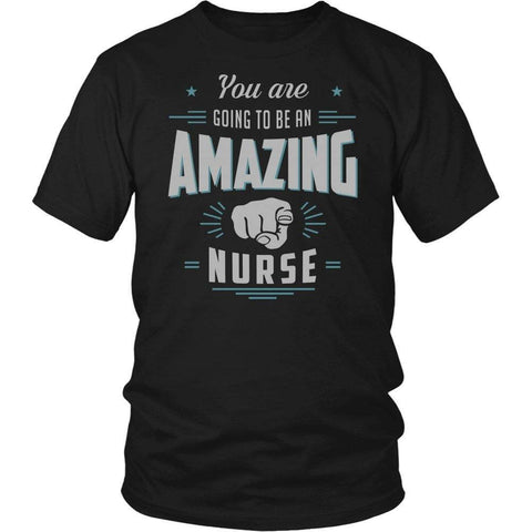 Image of You're Going To Be An Amazing Nurse -  Shirts - EZ9 STORE